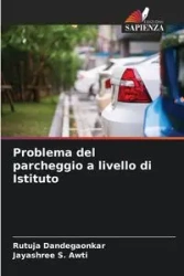 Problema del parcheggio a livello di Istituto - Dandegaonkar Rutuja