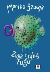 eBook Zupa z ryby fugu - Monika Szwaja epub mobi