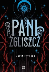 Pani Zgliszcz - Maria Zdybska
