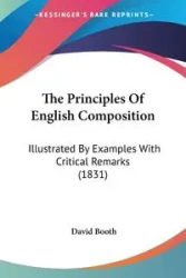 The Principles Of English Composition - David Booth