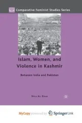 Islam, Women, and Violence in Kashmir - Nyla Ali Khan