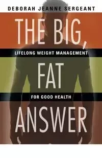 The Big, Fat Answer - Deborah Jeanne Sergeant