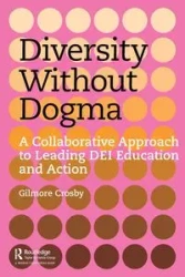Diversity Without Dogma - Crosby Gilmore