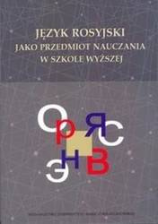 Język rosyjski jako przedmiot nauczania w szkole.. - Henryka Munia, Swietłana Szaszkowa