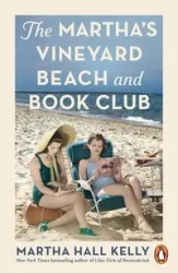 The Martha's Vineyard Beach and Book Club - Kelly Martha Hall