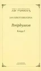 Periphyseon Księga 1 - Jan Szkot Eriugena