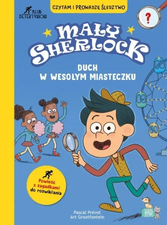 Mały Sherlock. Duch w wesołym miasteczku - Pascal Prevot