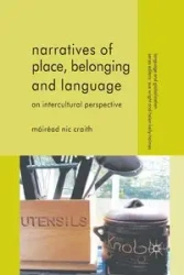 Narratives of Place, Belonging and Language - Nic Craith Máiréad