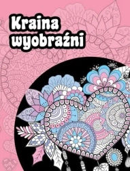 Kraina wyobraźni - praca zbiorowa