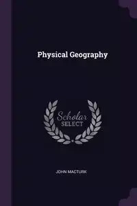 Physical Geography - John Macturk
