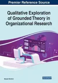 Qualitative Exploration of Grounded Theory in Organizational Research - Maryam Ebrahimi