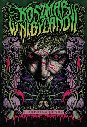 Koszmar w Nibylandii - Christina Henry