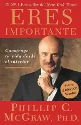 Eres Importante - Phillip C. McGraw