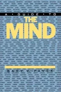 A Guide to the Mind - Gary V. Pavek