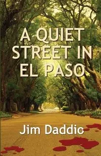 A Quiet Street in El Paso - Jim Daddio
