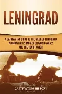 Leningrad - History Captivating