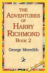 The Adventures of Harry Richmond, Book 2 - Meredith George