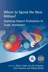 Where to Spend the Next Million? Applying Impact Evaluation to Trade Assistance - Cadot Olivier