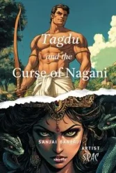Tagdu and the Curse of Nagani - Sanjai Banerji