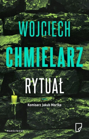 Jakub Mortka T.7 Rytuał - Wojciech Chmielarz