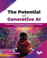 The Potential of Generative AI - Gupta Divit