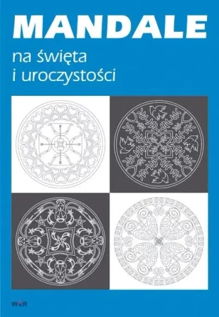 Mandale na święta i uroczystości - Monika Kraszewska