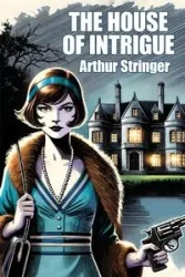 The House of Intrigue - George Marsh