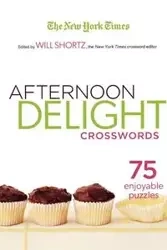 The New York Times Afternoon Delight Crosswords - Will Shortz