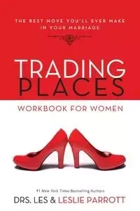Trading Places Workbook for Women - Les Parrott and Leslie