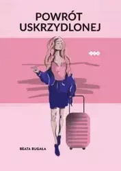 Powrót Uskrzydlonej - Beata Bugała