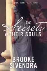 The Secrets of Their Souls - BROOKE SIVENDRA