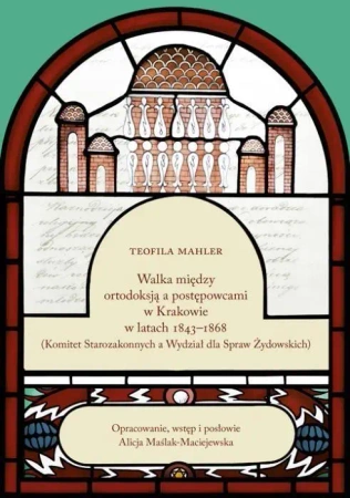 Walka między ortodoksją a postępowcami w Krakowie - Teofila Mahler