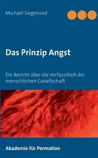 Das Prinzip Angst - Michael Siegmund
