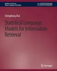 Statistical Language Models for Information Retrieval - Zhai Chengxiang