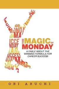 The Magic of Monday - Abuchi Obi