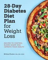 28-Day Diabetic Diet Plan for Weight Loss - Brittany Poulson
