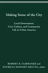 MAKING SENSE OF THE CITY - ROBERT B. FAIRBANKS
