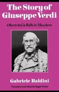The Story of Giuseppe Verdi - Gabriele Baldini