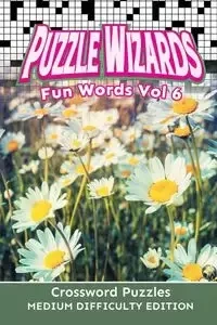 Puzzle Wizards Fun Words Vol 6 - Speedy Publishing LLC