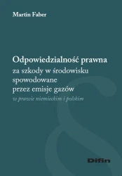 Odpowiedzialność prawna za szkody w środowisku... - Martin Faber
