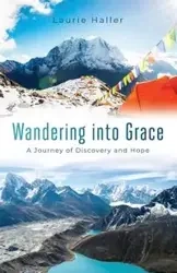 Wandering Into Grace - Laurie Haller