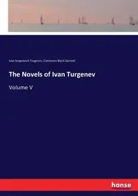 The Novels of Ivan Turgenev - Ivan Turgenev Sergeevich