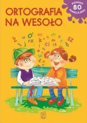 Ortografia na wesoło SBM - Opracowanie zbiorowe