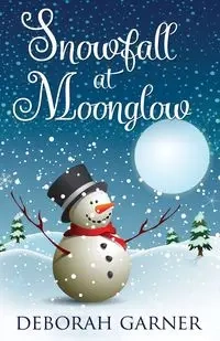 Snowfall at Moonglow - Deborah Garner
