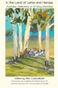 In the Land of Larks and Heroes - Cadwallader Alan
