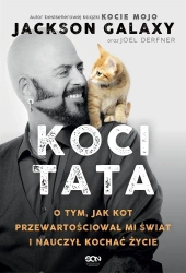 Koci Tata. O tym, jak kot przewartościował mi... - Jackson Galaxy, Joel Derfner