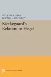 Kierkegaard's Relation to Hegel - Thulstrup Niels