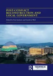 Post-conflict Reconstruction and Local Government - Jackson Paul