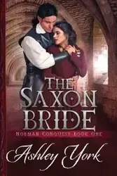The Saxon Bride - Ashley York