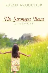 The Strongest Bond - Susan Brougher
